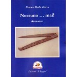 Nessuno … mai! 